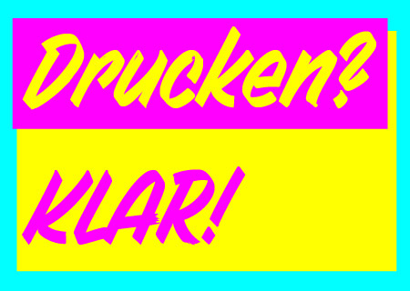 Drucken? Klar!